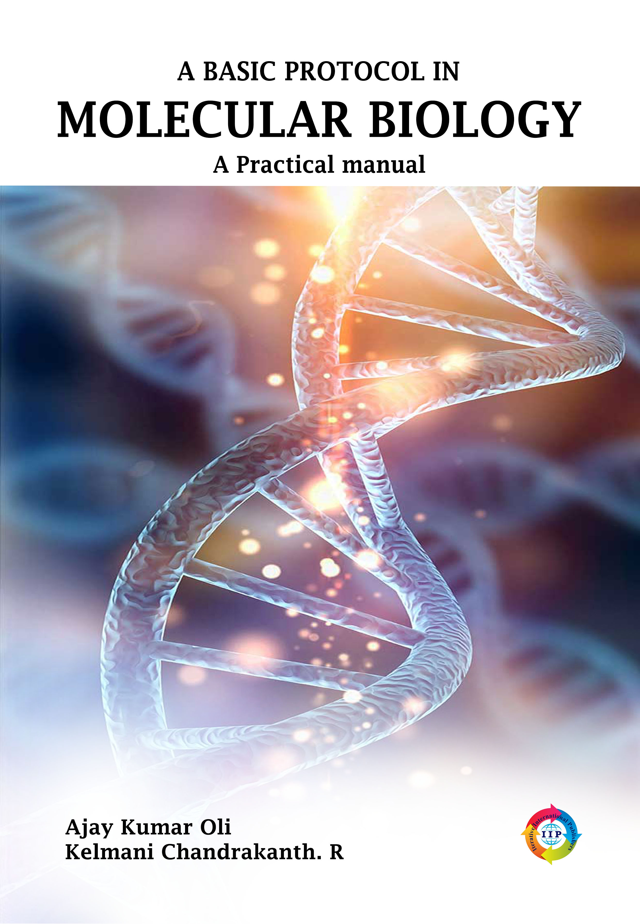 A BASIC PROTOCOL IN MOLECULAR BIOLOGY A PRACTICAL MANUAL